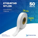 Etiquetas Nylon 1.5 CM X 50 MTS 1C T1