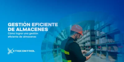 gestión eficiente de almacenes